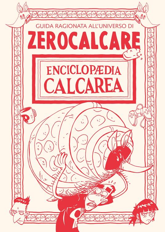 Ven.Pr.Ed. Srl, Enciclopaedia Calcarea, Zerocalcare, 9788832739312