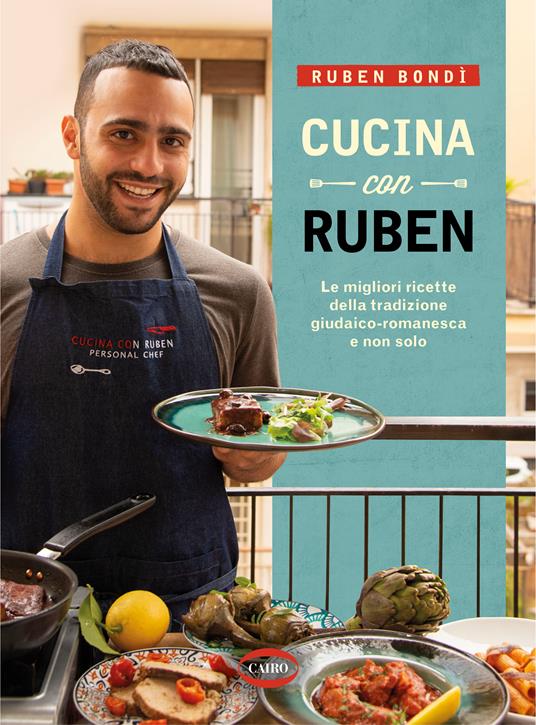 Ven.Pr.Ed. Srl, Cucina con Ruben. Le migliori ricette della