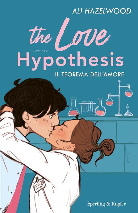 Ven.Pr.Ed. Srl, The love hypothesis. Il teorema dell'amore, Ali Hazelwood,  9788820074050